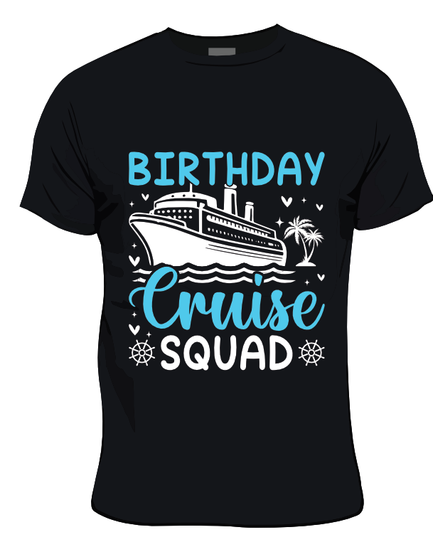 T-Shirt- Birthday Cruise Squad, Friends Cruise Shirts, Family Matching Shirt