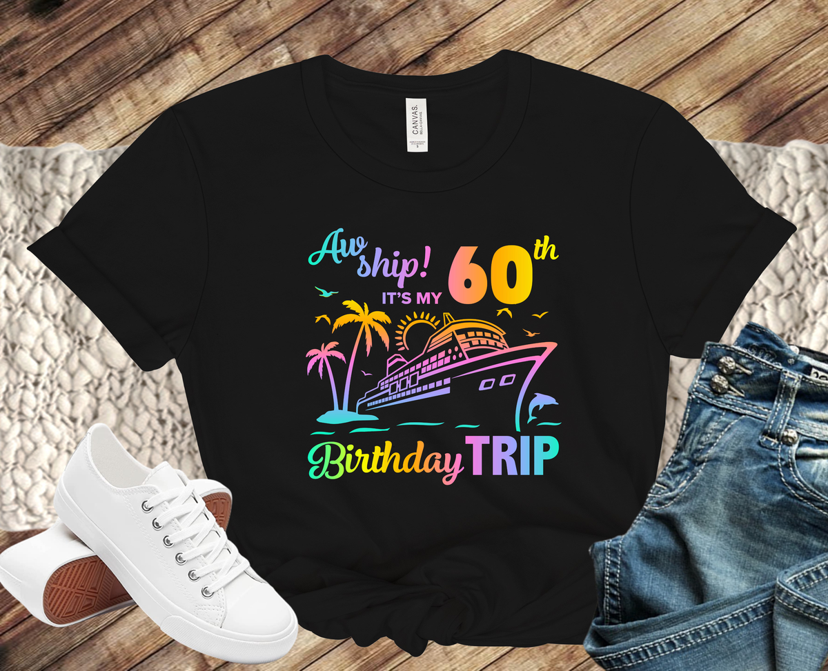 T-shirt- 60th Birthday Cruise T-Shirt Cruise Squad Shirts, Family Cruise Tee, Family Trip 2025, Friends Cruise Shirts, Family Matching Shirt, Cruise Squad Shirt