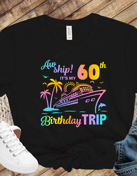 T-shirt- 60th Birthday Cruise T-Shirt Cruise Squad Shirts, Family Cruise Tee, Family Trip 2025, Friends Cruise Shirts, Family Matching Shirt, Cruise Squad Shirt