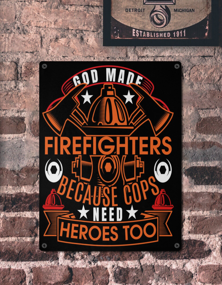 Metal Sign- God Made Firefighters