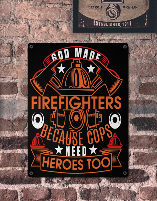 Load image into Gallery viewer, Metal Sign- God Made Firefighters
