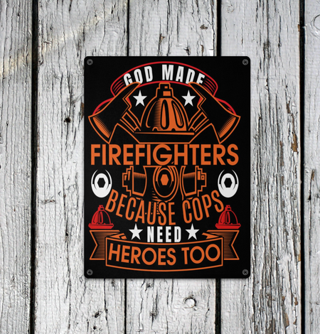 Metal Sign- God Made Firefighters