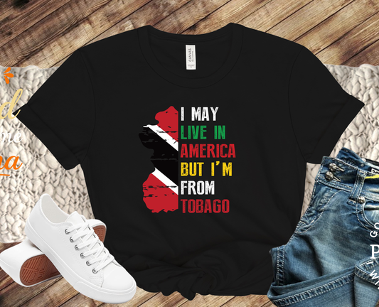 T-shirts- I am from Trinidad