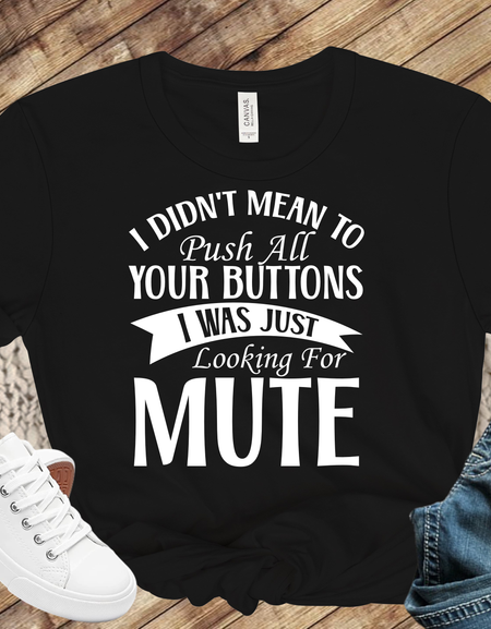 I Didn't Mean To Push...Mute