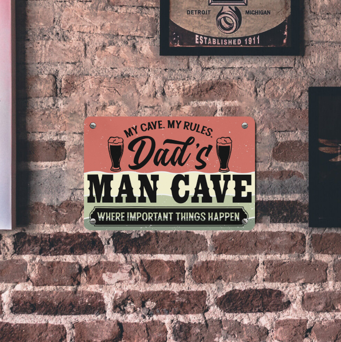 My Cave My Rules Dad's Man Cave Metal Sign
