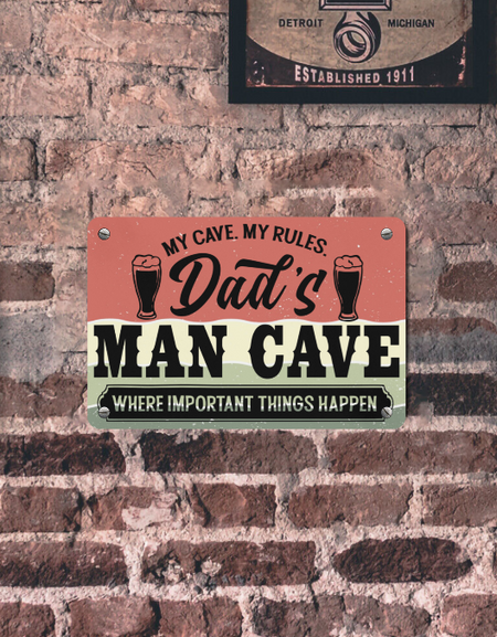 Metal Sign-My Cave My Rules Dad's Man Cave