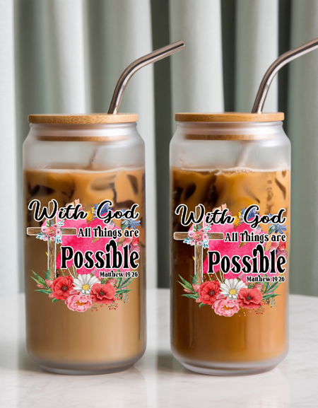 Drinkware-With God All Things Are Possible / 16oz glass cup / glass cup with bamboo lid and glass straw/ iced coffee cup
