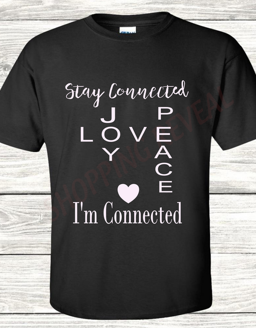 Load image into Gallery viewer, Shirt-Stay Connected
