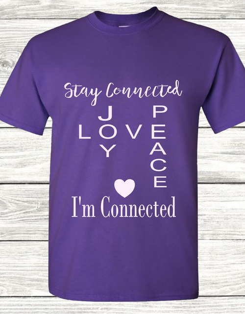 Load image into Gallery viewer, Shirt-Stay Connected
