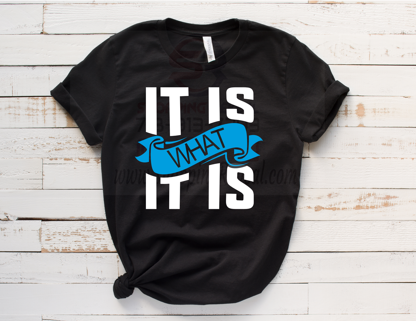 It is What It Is shirt