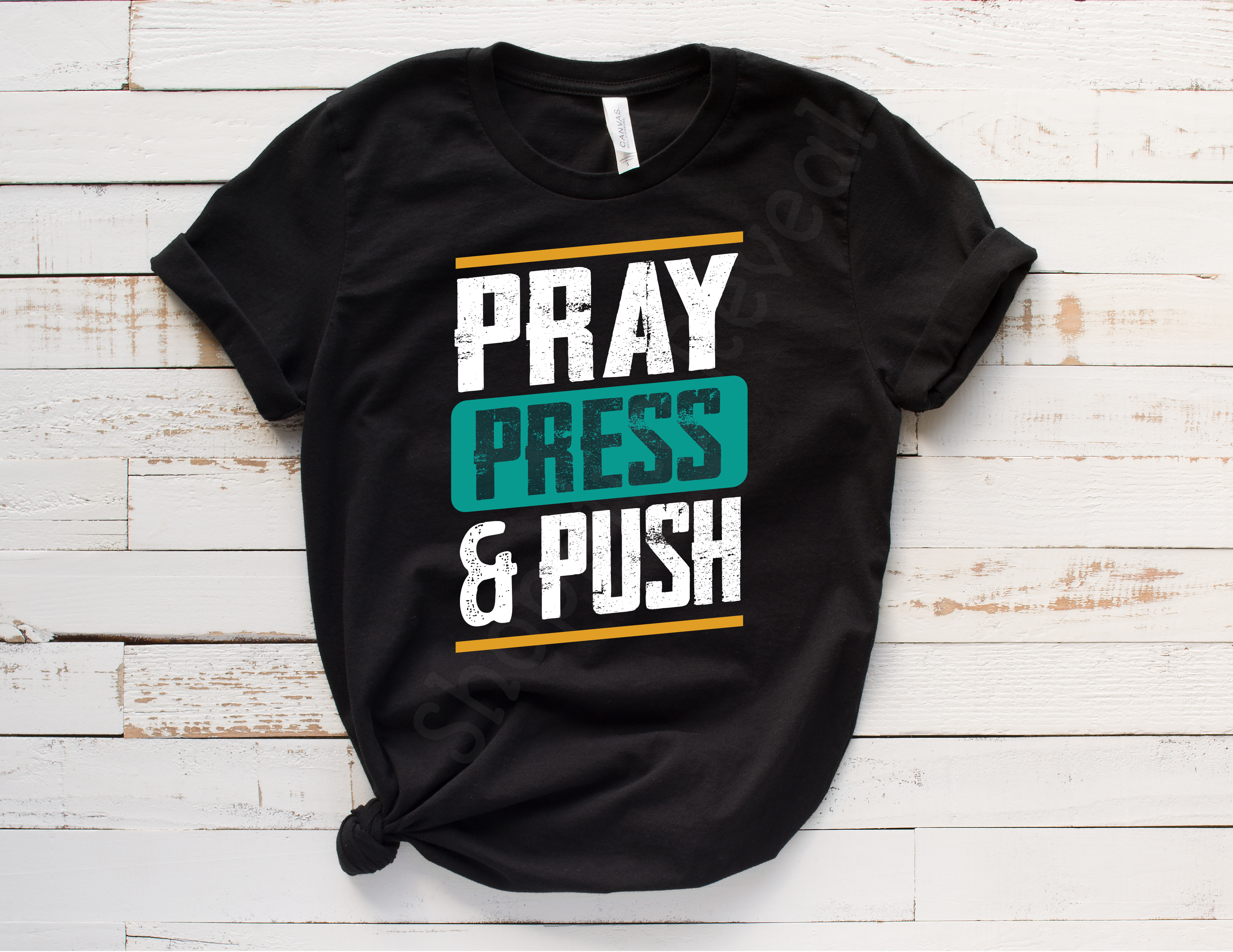 Pray Press & Push t-shirt