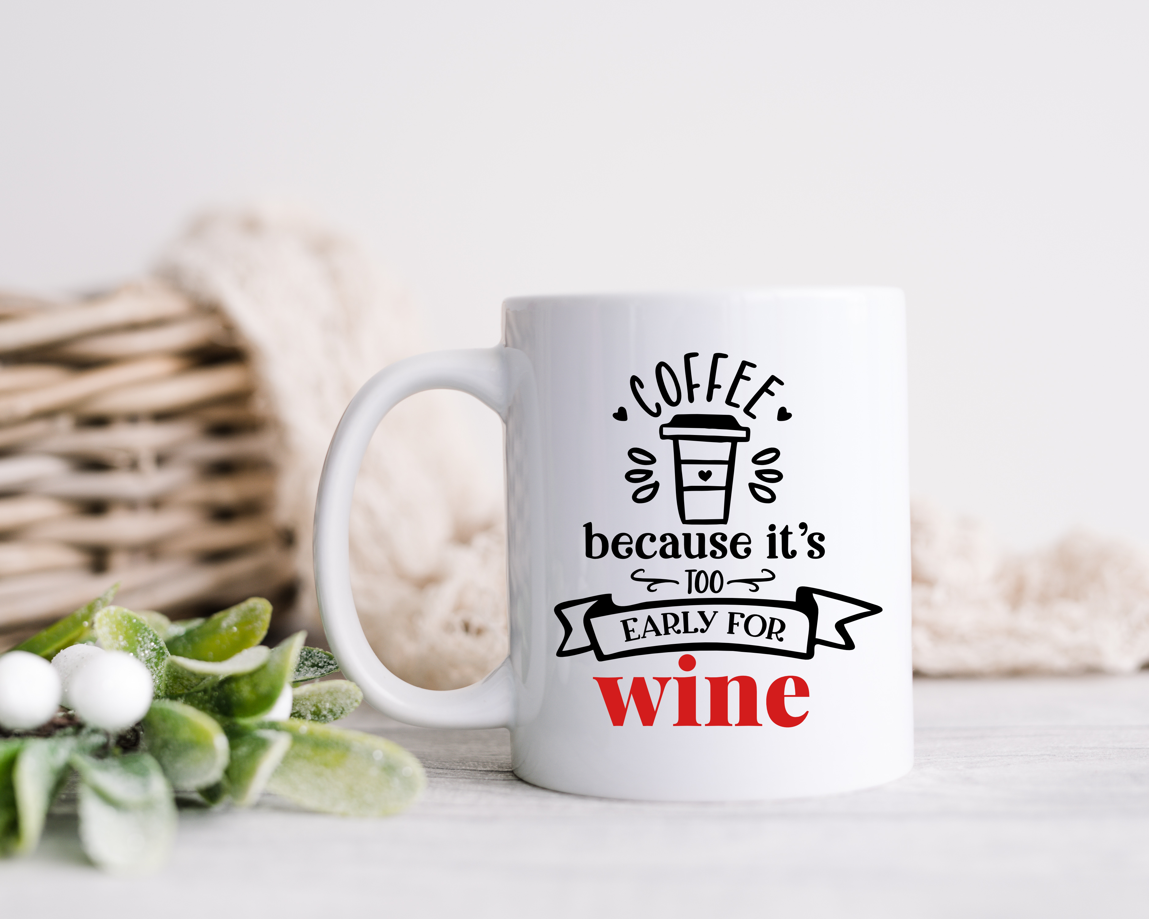 Mug-Too Early for wine